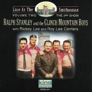 Pochette de Live at the Smithsonian, Volume Two: The 2nd Show de Ralph Stanley - The Clinch Mountain Boys
