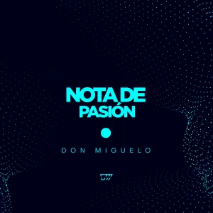 Pochette de Nota de Pasión de Don Miguelo