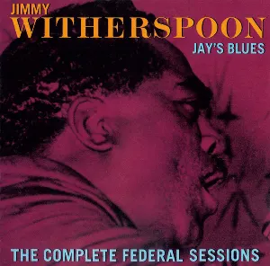 Pochette de Jay's Blues (The Complete Federal Sessions) de Jimmy Witherspoon