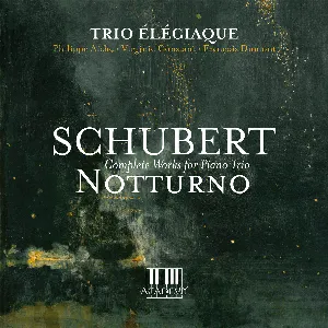 Pochette Notturno: Complete Works for Piano Trio