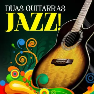 Pochette de Duas Guitarras • Jazz! de Victor Biglione