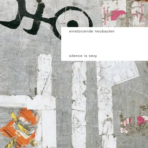 Pochette de Silence Is Sexy de Einstürzende Neubauten