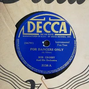 Pochette de For Dancers Only / Where the Blue of the Night Meets the Gold of the Day de Bob Crosby and His Orchestra