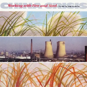 Pochette de Working With Fire And Steel (Possible Pop Songs Volume Two) de China Crisis