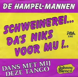 Pochette de Schweinerei… Da’s niks voor mij!!! / Dans met mij deze tango de Johnny Blenco