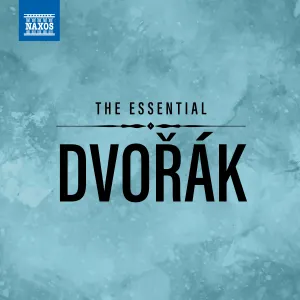 Pochette de The Essential Dvořák de Antonín Dvořák