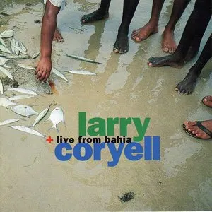 Pochette de Live From Bahia de Larry Coryell