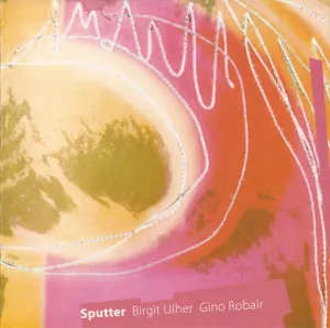 Pochette de Sputter de Gino Robair