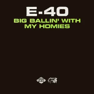 Pochette de Big Ballin’ With My Homies de E‐40