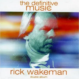 Pochette The Definitive Music of Rick Wakeman