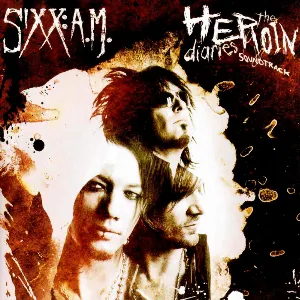 Pochette de The Heroin Diaries Soundtrack de Sixx:A.M.