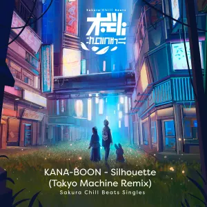 Pochette de シルエット (TOKYO MACHINE Remix) - Sakura Chill Beats Singles de KANA-BOON