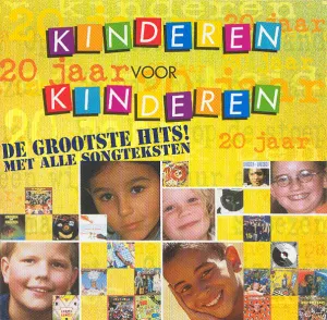 Pochette de 20 jaar Kinderen voor Kinderen: De grootste hits met alle songteksten de Kinderen voor Kinderen