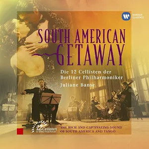 Pochette de South American Getaway: The Rich and Captivating Sound of South America and Tango de Juliane Banse