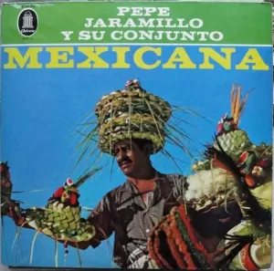 Pochette de Mexicana de Pepe Jaramillo