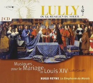 Pochette Musiques pour le Mariage de Louis XIV