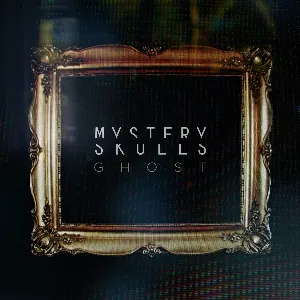 Pochette de Ghost de Mystery Skulls