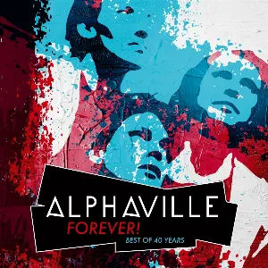 Pochette de FOREVER! Best Of 40 Years de Alphaville