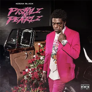 Pochette de Pistolz & Pearlz de Kodak Black
