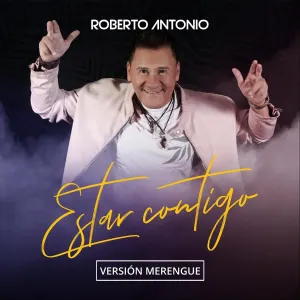 Pochette de Estar Contigo (Versión Merengue) de Roberto Antonio