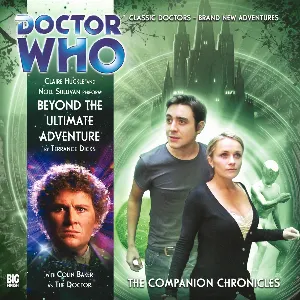 Pochette de Doctor Who - The Companion Chronicles: Beyond the Ultimate Adventure de Terrance Dicks - Colin Baker