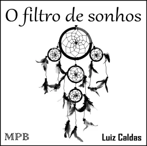 Pochette de O Filtro de Sonhos de Luiz Caldas