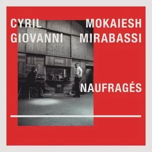 Pochette de Naufragés de Cyril Mokaiesh - Giovanni Mirabassi