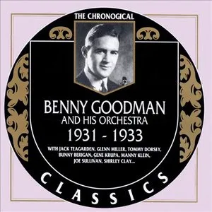 Pochette de The Chronological Classics: Benny Goodman and His Orchestra 1931-1933 de Benny Goodman and His Orchestra