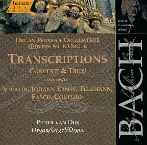 Pochette Orgelwerke: Transkriptionen: Concert & Trios von Vivaldi, Johann Ernst, Telemann, Fasch, Couperin
