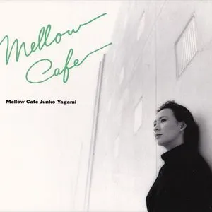 Pochette de Mellow Cafe de Junko Yagami