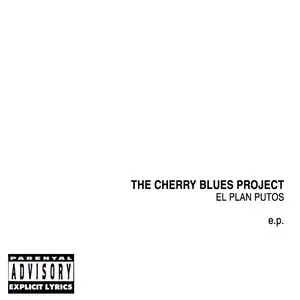 Pochette de El Plan Putos Vol. 1 de The Cherry Blues Project