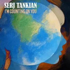 Pochette de I'm Counting on You de Serj Tankian