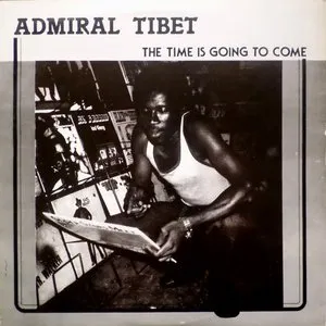 Pochette de Time Is Going to Come de Admiral Tibet