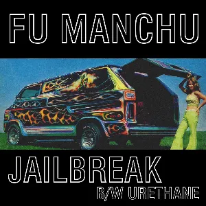 Pochette de Jailbreak / Urethane de Fu Manchu