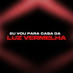 Pochette de Eu Vou Pra Casa da Luz Vermelha de DJ Guuga