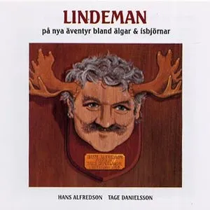 Pochette de Lindeman på nya äventyr bland älgar & isbjörnar de Hans Alfredson & Tage Danielsson