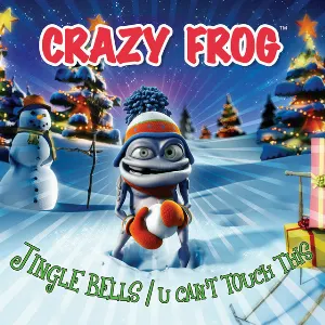 Pochette de Jingle Bells / U Can't Touch This de Crazy Frog