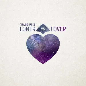 Pochette de Loner VS Lover de Piqued Jacks
