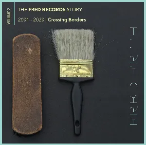 Pochette de Crossing Borders: Vol. 2 of The Fred Records Story, 2001-2020 de Fred Frith