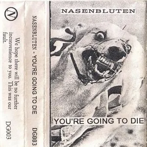 Pochette de You're Going to Die de Nasenbluten