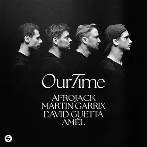Pochette de Our Time de David Guetta - Martin Garrix - Afrojack