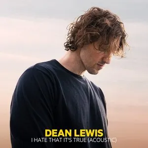 Pochette de I Hate That It's True (acoustic) de Dean Lewis