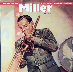 Pochette de Major Glenn Miller & the Army Air Force Band, 1943-44 de Glenn Miller and the Army Air Force Band