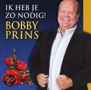 Pochette de Ik heb je zo nodig de Bobby Prins