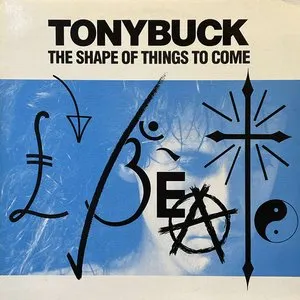 Pochette de The Shape of Things to Come de Tony Buck