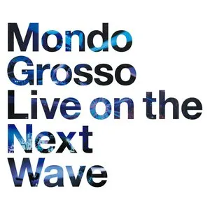 Pochette de LIVE ON THE NEXT WAVE de MONDO GROSSO