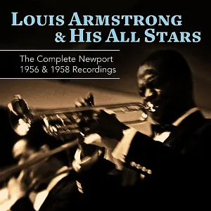 Pochette de The Complete Newport 1956 & 1958 Recordings de Louis Armstrong & His All-Stars