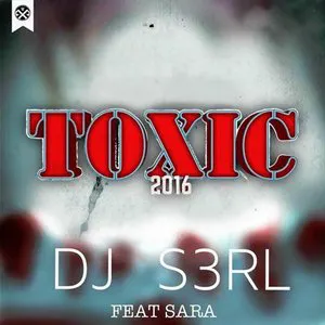 Pochette de Toxic 2016 de S3RL