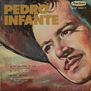 Pochette de El muñeco de cuerda / Si tú también te vas / El mil amores / Los dos perdimos de Pedro Infante