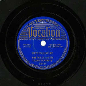 Pochette de She's Killing Me / What's the Matter With the Mill? de Bob Wills and His Texas Playboys